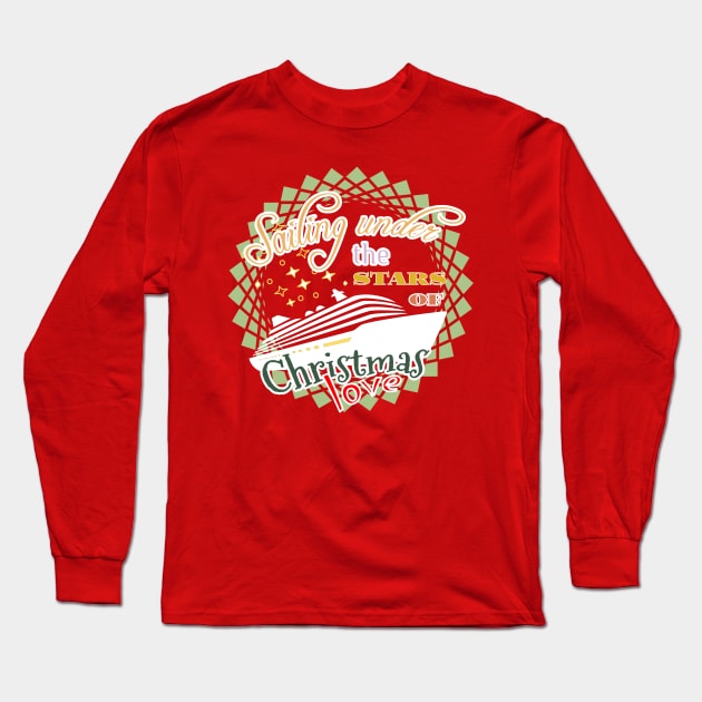 Sailing under the stars of Christmas love - A cruise ship on a Christmas cruise under the stars Long Sleeve T-Shirt by PopArtyParty